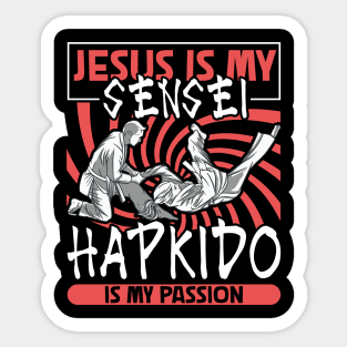 Jesus is my sensei - my passion is Hapkido Sticker